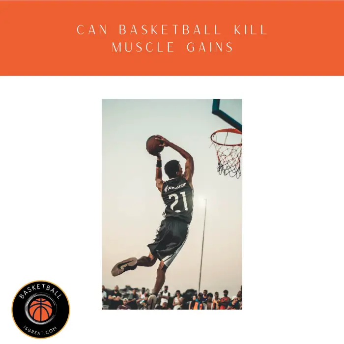 Can Basketball Kill Muscle Gains?