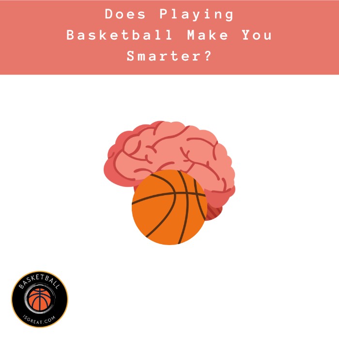 Does Playing Basketball Make You Smarter?