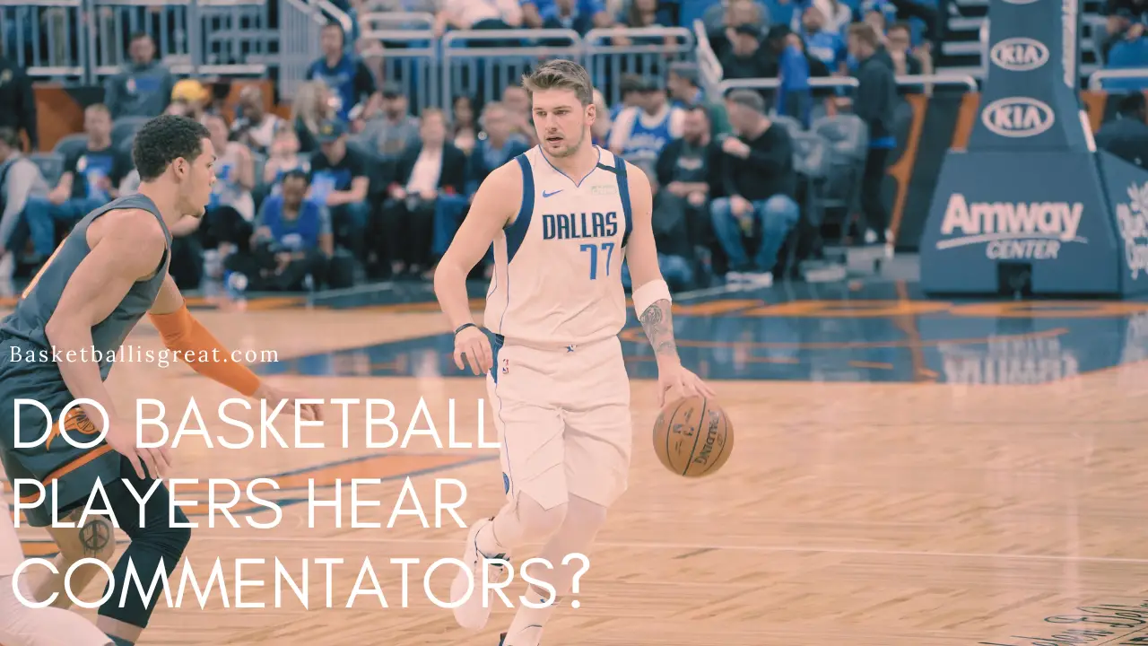 Can Basketball Players Hear Commentators?