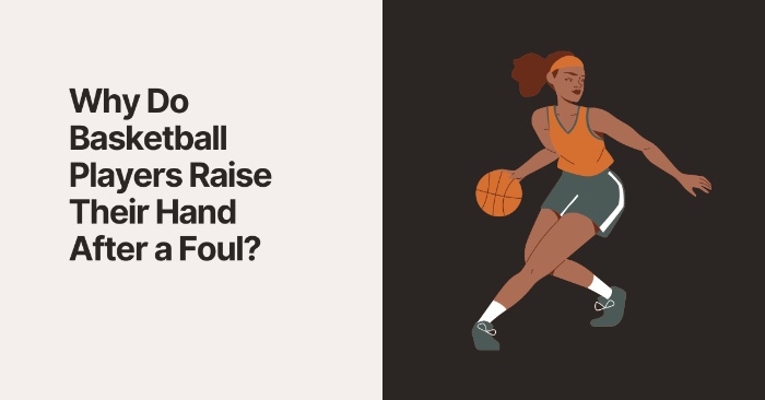 Why Do Basketball Players Raise Their Hand After a Foul?